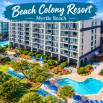 Beach Colony Resort Myrtle Beach aerial view showing the resort building, outdoor pool, landscaped grounds, palm trees, and lounge areas